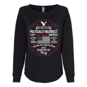 Politically Incorrect God Bless America Conservative Womens California Wash Sweatshirt