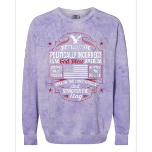 Politically Incorrect God Bless America Conservative Gift Colorblast Crewneck Sweatshirt