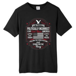 Politically Incorrect God Bless America Conservative Gift Tall Fusion ChromaSoft Performance T-Shirt