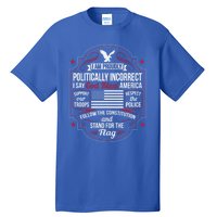 Politically Incorrect God Bless America Conservative Gift Tall T-Shirt