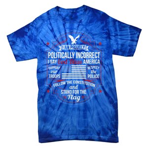 Politically Incorrect God Bless America Conservative Gift Tie-Dye T-Shirt