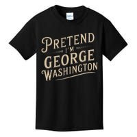 Pretend IM George Washington Vintage Halloween Costume Kids T-Shirt