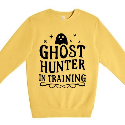 Paranormal Investigator Ghost Hunter In Training Premium Crewneck Sweatshirt