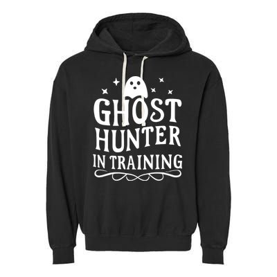 Paranormal Investigator Ghost Hunter In Training Garment-Dyed Fleece Hoodie