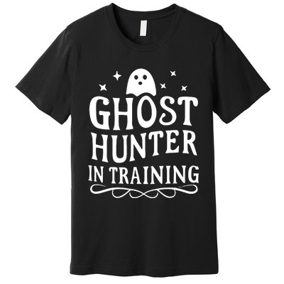 Paranormal Investigator Ghost Hunter In Training Premium T-Shirt