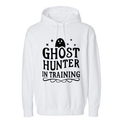 Paranormal Investigator Ghost Hunter In Training Garment-Dyed Fleece Hoodie