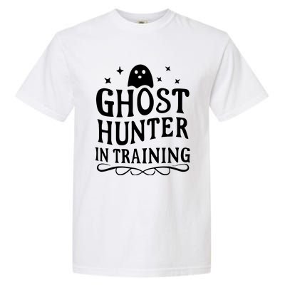 Paranormal Investigator Ghost Hunter In Training Garment-Dyed Heavyweight T-Shirt