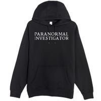 Paranormal Investigator Ghost Hunter Evp Halloween Premium Pullover Hoodie