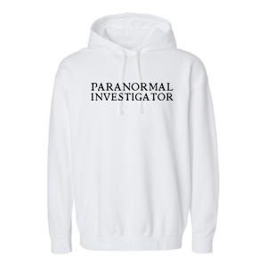 Paranormal Investigator Ghost Hunter Evp Halloween Garment-Dyed Fleece Hoodie