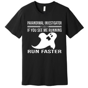 Paranormal Investigator Ghost Hunting Premium T-Shirt