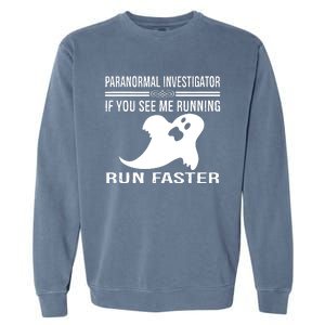 Paranormal Investigator Ghost Hunting Garment-Dyed Sweatshirt