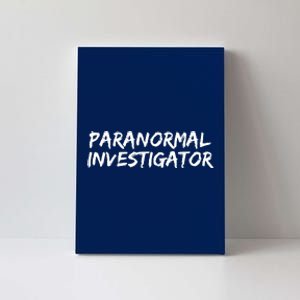 Paranormal Investigator Ghost Hunting EVP Halloween Canvas