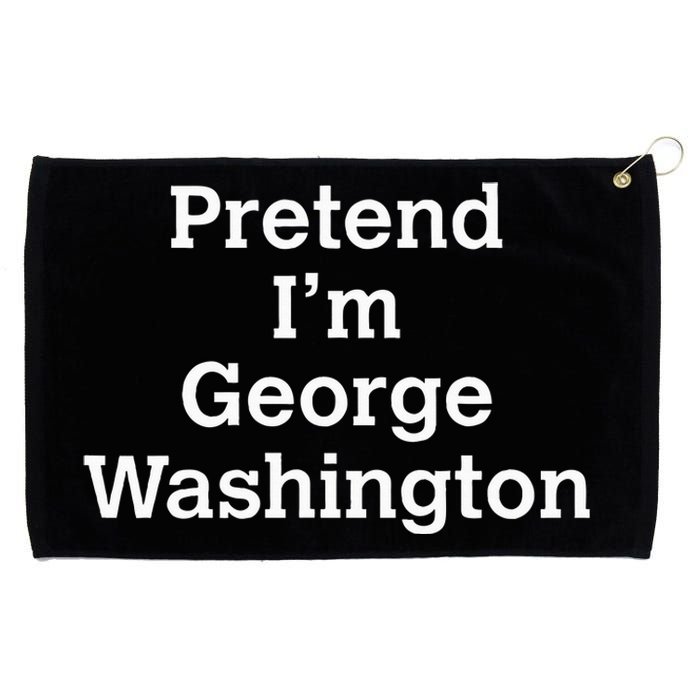 Pretend IM George Washington Costume Halloween History Grommeted Golf Towel