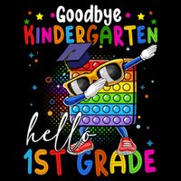 Pop It Goodbye Kindergarten Hello 1St Grade Graduation Great Gift Cooling Performance Crew T-Shirt