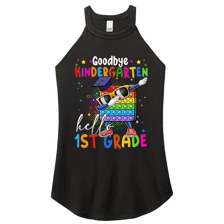 Pop It Goodbye Kindergarten Hello 1St Grade Graduation Great Gift Women's Perfect Tri Rocker Tank