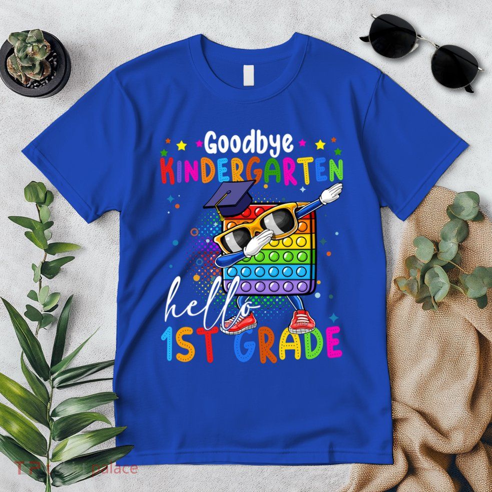 Pop It Goodbye Kindergarten Hello 1St Grade Graduation Great Gift Premium T-Shirt