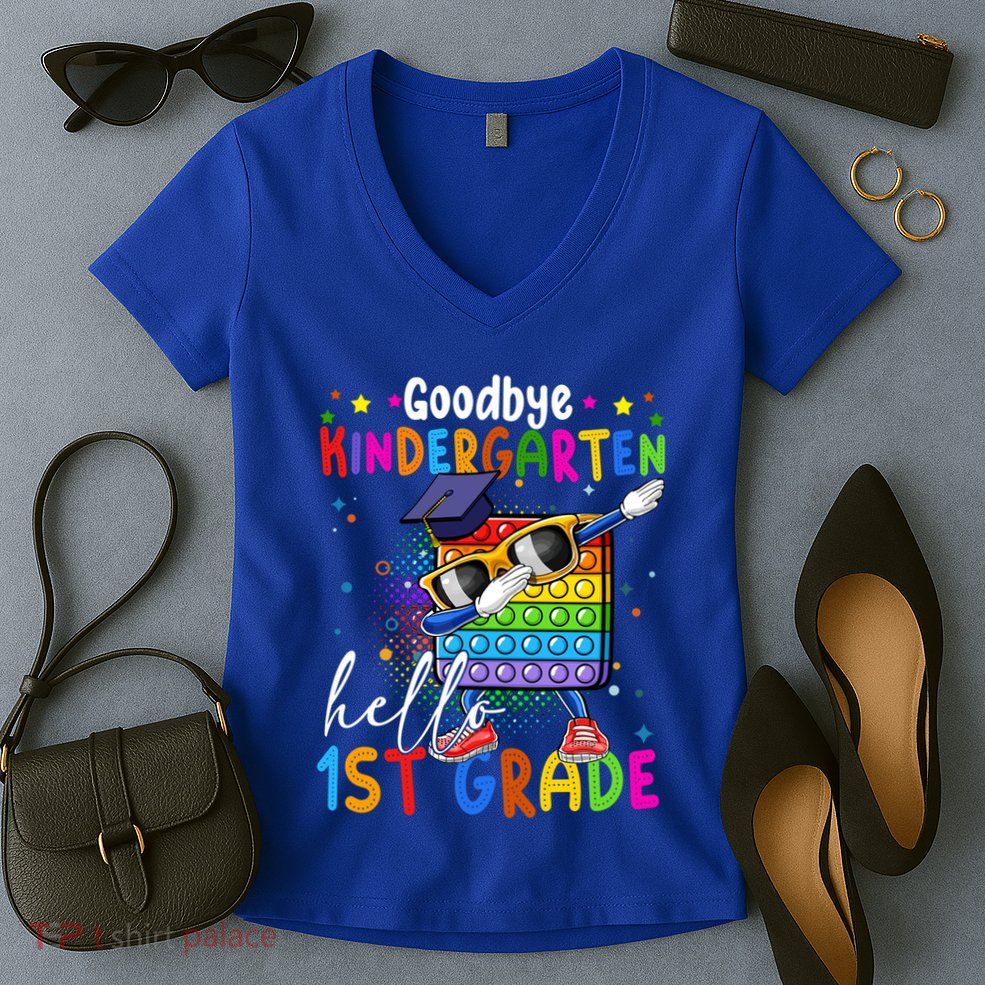 Pop It Goodbye Kindergarten Hello 1St Grade Graduation Great Gift Women's V-Neck T-Shirt