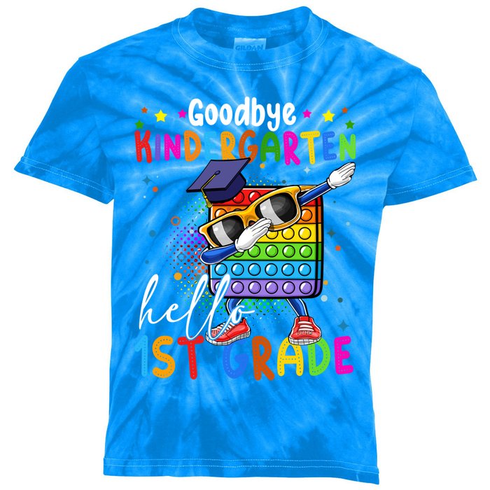 Pop It Goodbye Kindergarten Hello 1St Grade Graduation Great Gift Kids Tie-Dye T-Shirt