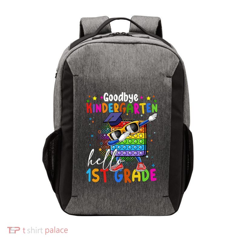 Pop It Goodbye Kindergarten Hello 1St Grade Graduation Great Gift Vector Backpack