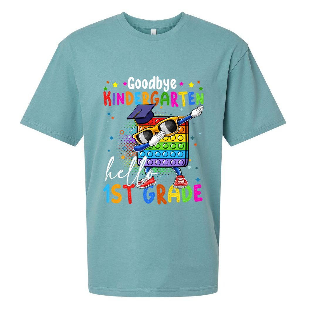 Pop It Goodbye Kindergarten Hello 1St Grade Graduation Great Gift Sueded Cloud Jersey T-Shirt