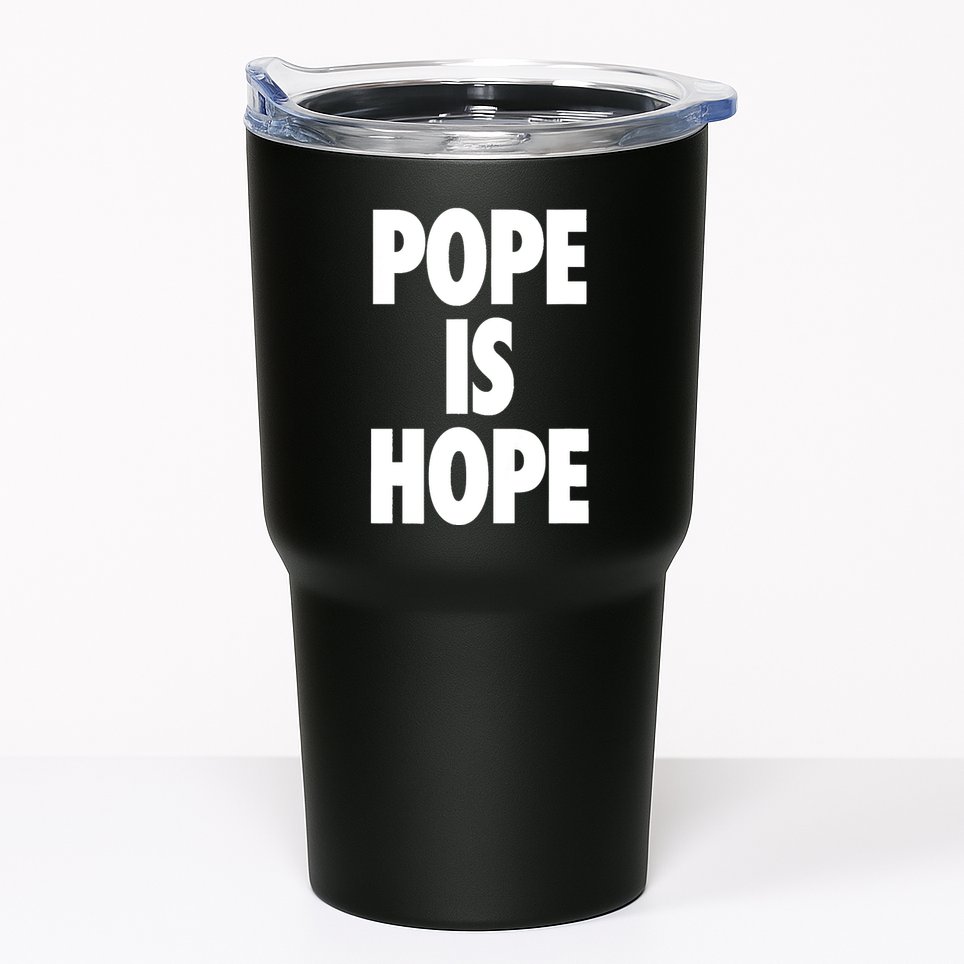 Pope Is Hope Tumbler