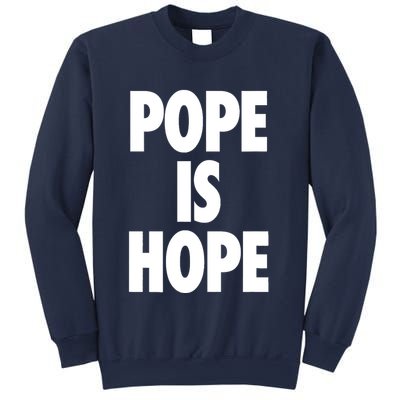 Pope Is Hope Sweatshirt