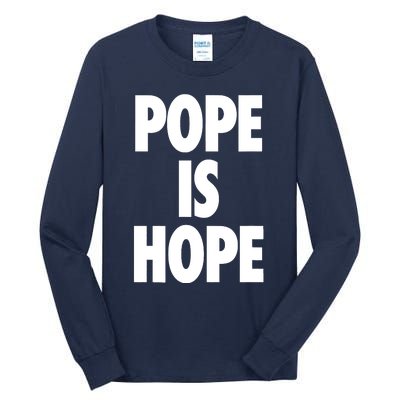 Pope Is Hope Tall Long Sleeve T-Shirt