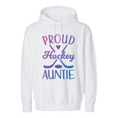 Proud Ice Hockey Aunt Of A Hockey Player Auntie Gift Garment-Dyed Fleece Hoodie