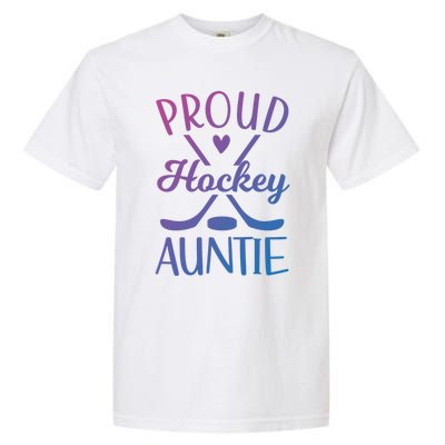 Proud Ice Hockey Aunt Of A Hockey Player Auntie Gift Garment-Dyed Heavyweight T-Shirt