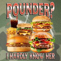 Pounder I Hardly Know Her Funny Unhinged Hamburger Meme Legacy Tie Dye Trucker Hat