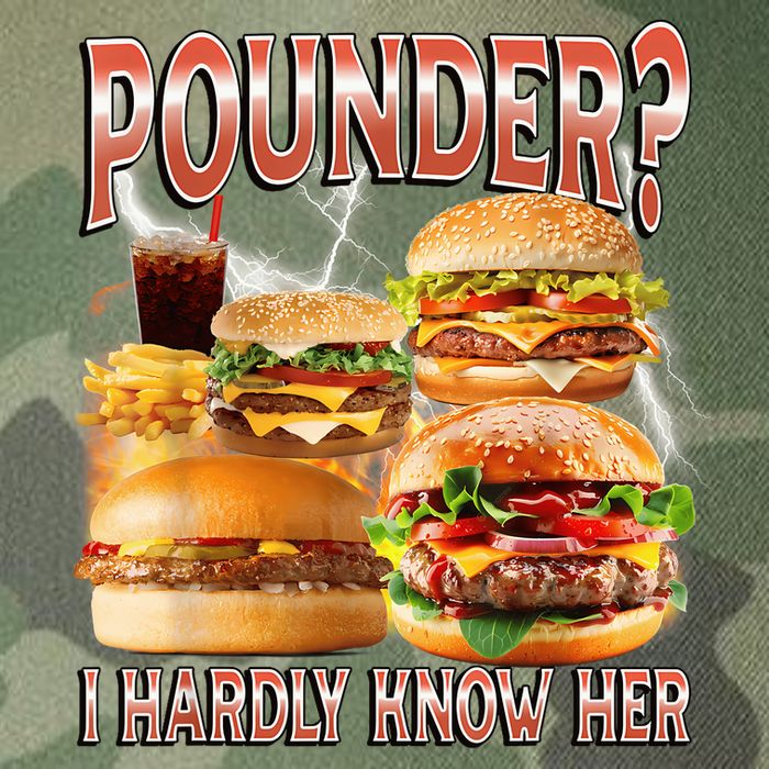 Pounder I Hardly Know Her Funny Unhinged Hamburger Meme Legacy Tie Dye Trucker Hat