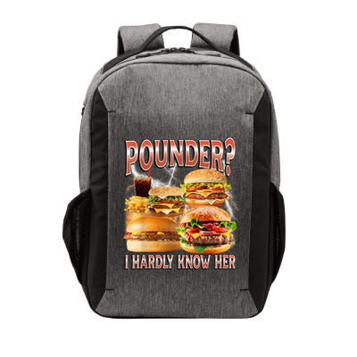 Pounder I Hardly Know Her Funny Unhinged Hamburger Meme Vector Backpack