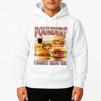 Pounder I Hardly Know Her Funny Unhinged Hamburger Meme Hoodie