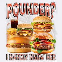 Pounder I Hardly Know Her Funny Unhinged Hamburger Meme Sustainable Bucket Hat
