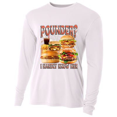Pounder I Hardly Know Her Funny Unhinged Hamburger Meme Cooling Performance Long Sleeve Crew