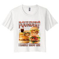Pounder I Hardly Know Her Funny Unhinged Hamburger Meme Crop Top