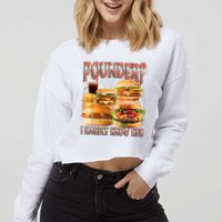 Pounder I Hardly Know Her Funny Unhinged Hamburger Meme Cropped Pullover Crew