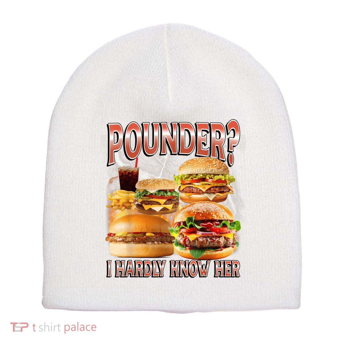 Pounder I Hardly Know Her Funny Unhinged Hamburger Meme Short Acrylic Beanie