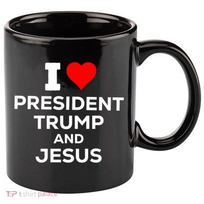 Patriotic I Heart Love President Trump And Jesus Usa Maga Gift 11oz C Handle Ceramic Mug