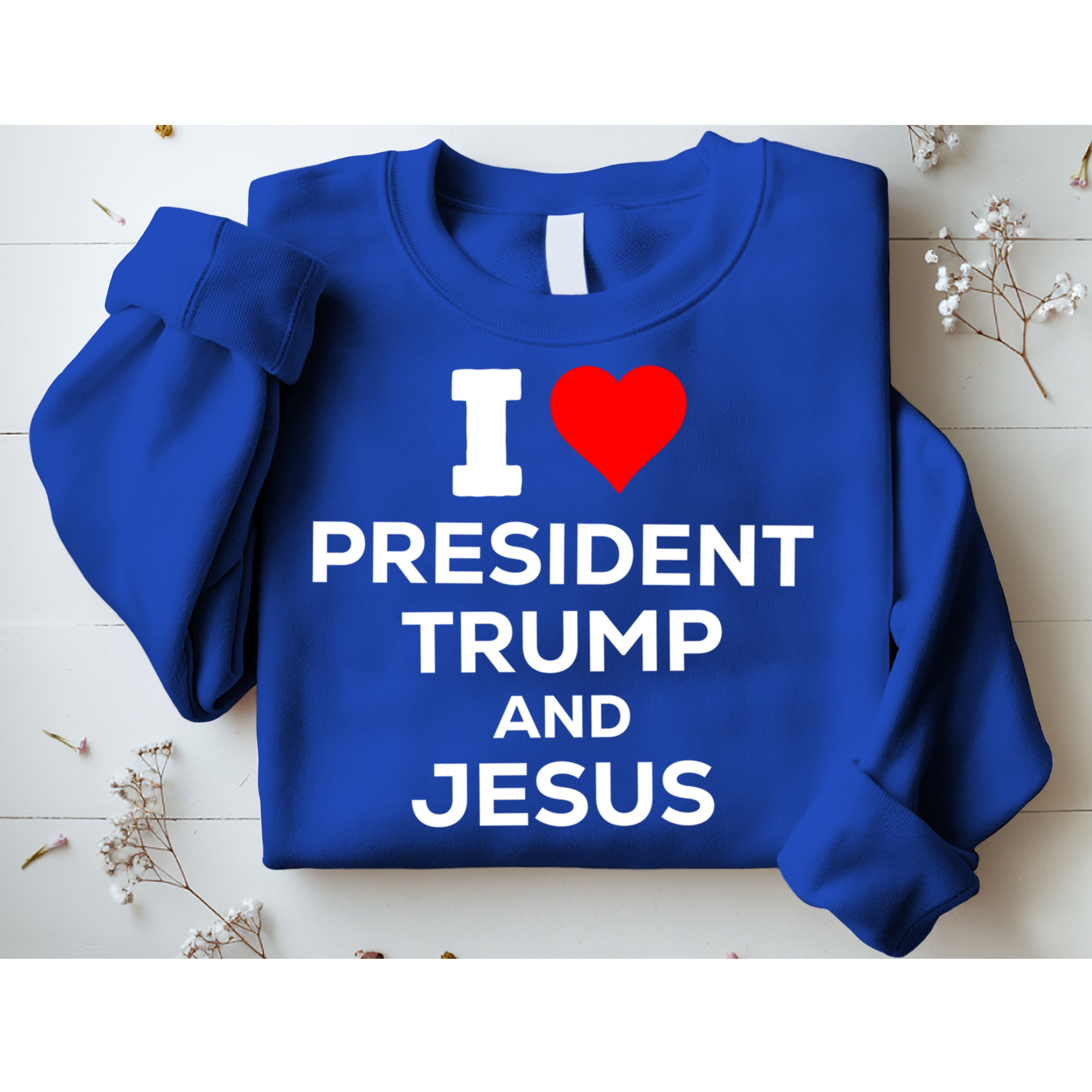 Patriotic I Heart Love President Trump And Jesus Usa Maga Gift Sweatshirt