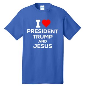 Patriotic I Heart Love President Trump And Jesus Usa Maga Gift Tall T-Shirt