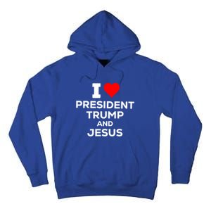 Patriotic I Heart Love President Trump And Jesus Usa Maga Gift Tall Hoodie