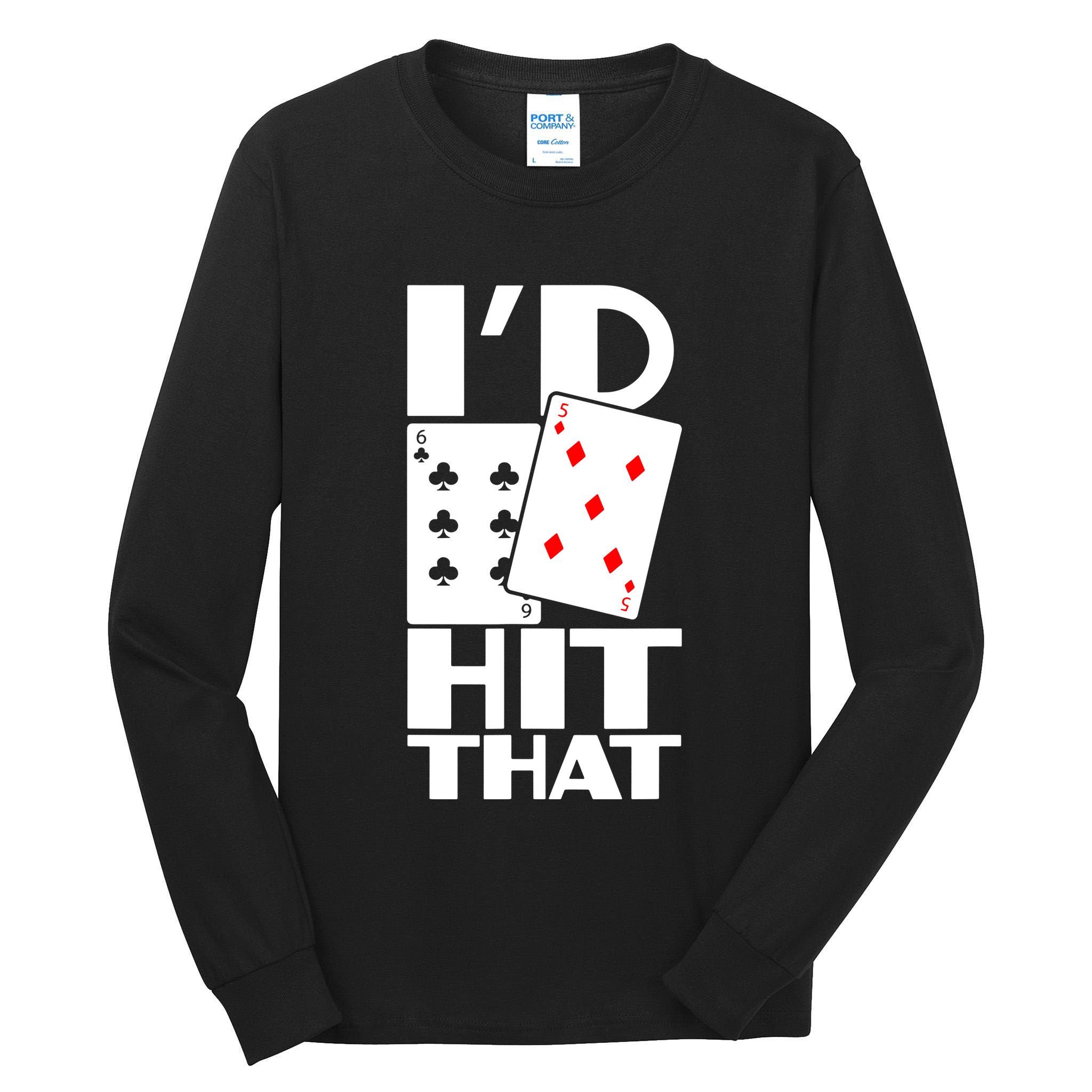 Poker ID Hit That Gambling Texas Hold Em Card Game Tall Long Sleeve T-Shirt