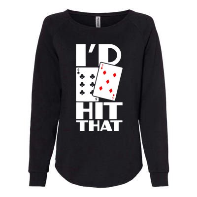 Poker ID Hit That Gambling Texas Hold Em Card Game Womens California Wash Sweatshirt