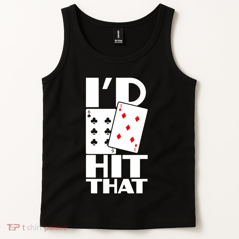 Poker ID Hit That Gambling Texas Hold Em Card Game Tank Top