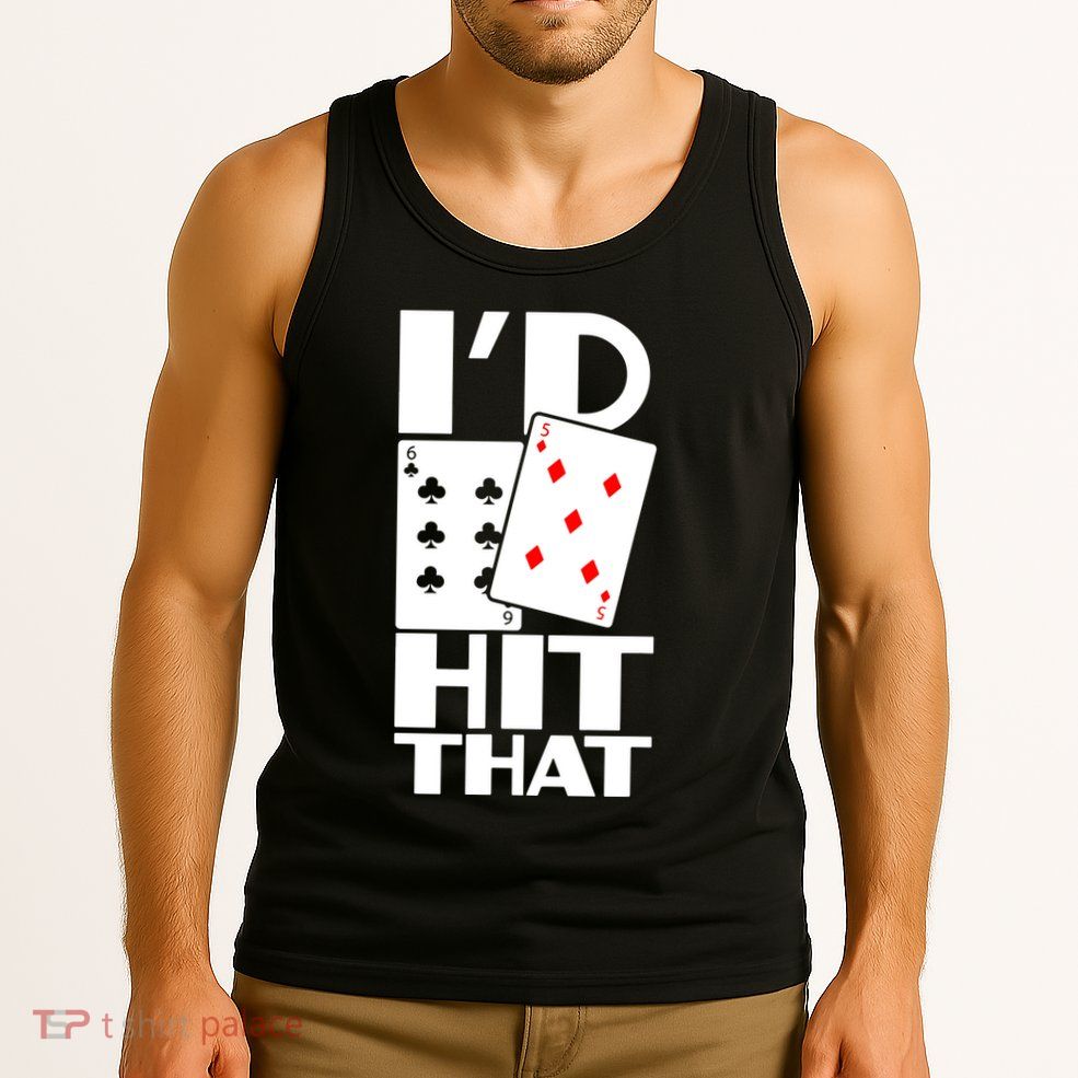 Poker ID Hit That Gambling Texas Hold Em Card Game Tank Top