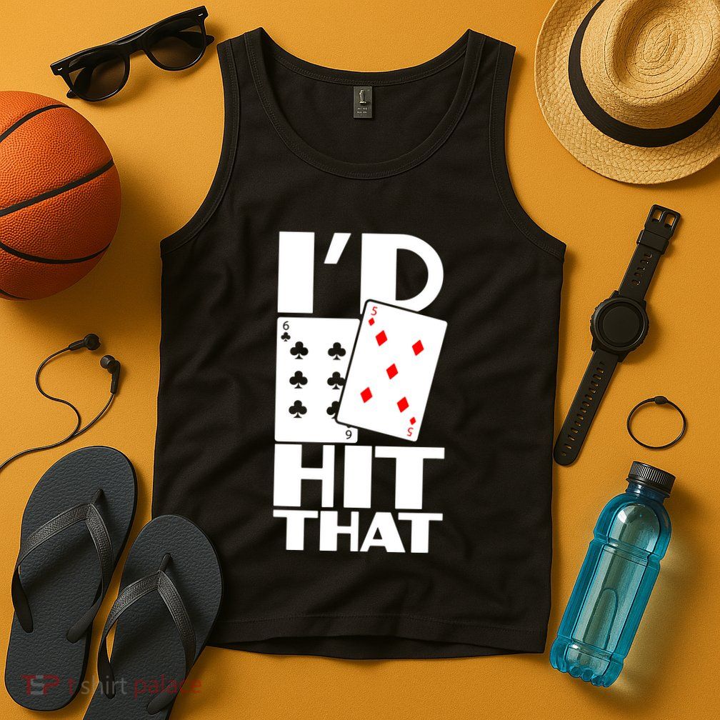 Poker ID Hit That Gambling Texas Hold Em Card Game Tank Top