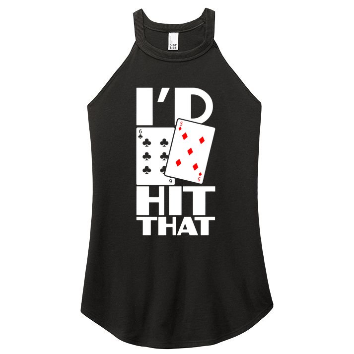 Poker ID Hit That Gambling Texas Hold Em Card Game Women's Perfect Tri Rocker Tank
