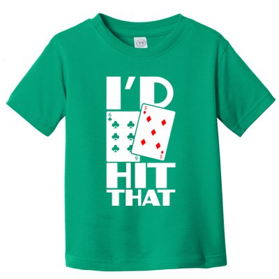 Poker ID Hit That Gambling Texas Hold Em Card Game Toddler T-Shirt