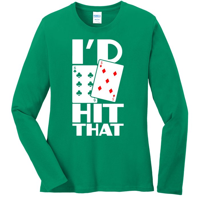 Poker ID Hit That Gambling Texas Hold Em Card Game Ladies Long Sleeve Shirt